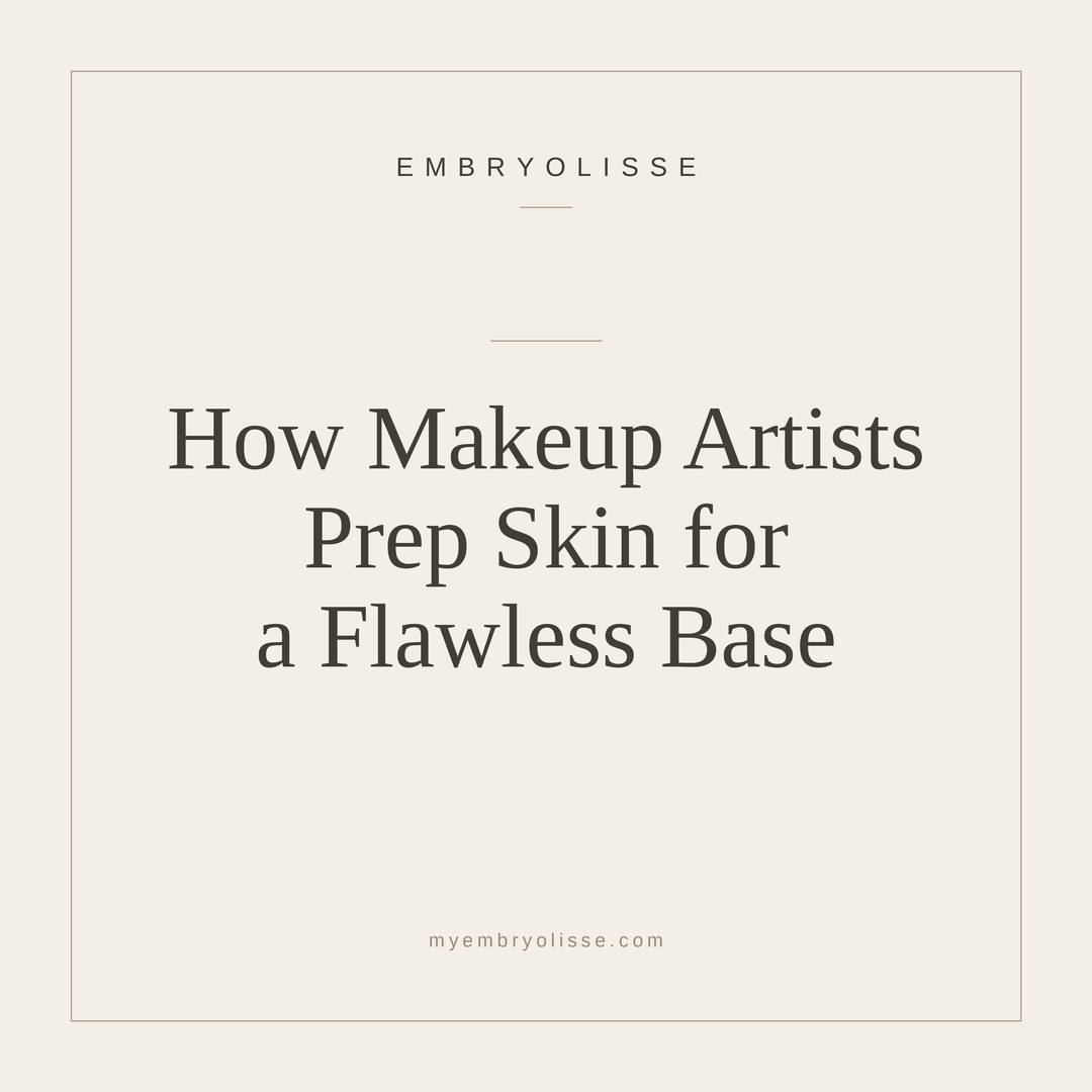 How Makeup Artists Prep Skin for a Flawless Base